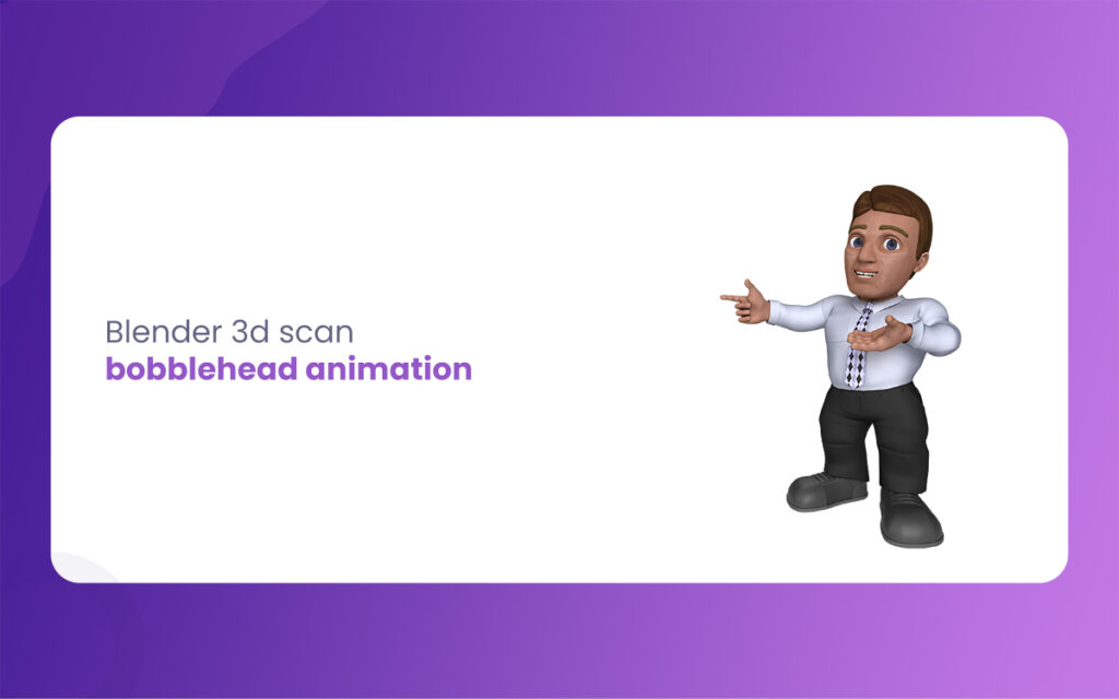 Bobblehead Animation